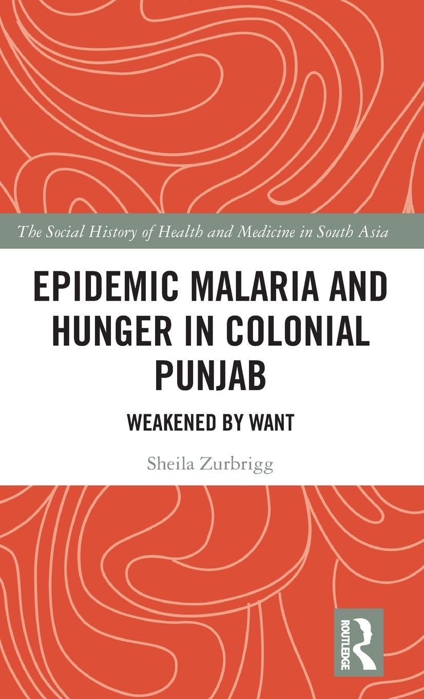 Epidemic Malaria and Hunger in Colonial Punjab Social Sciences