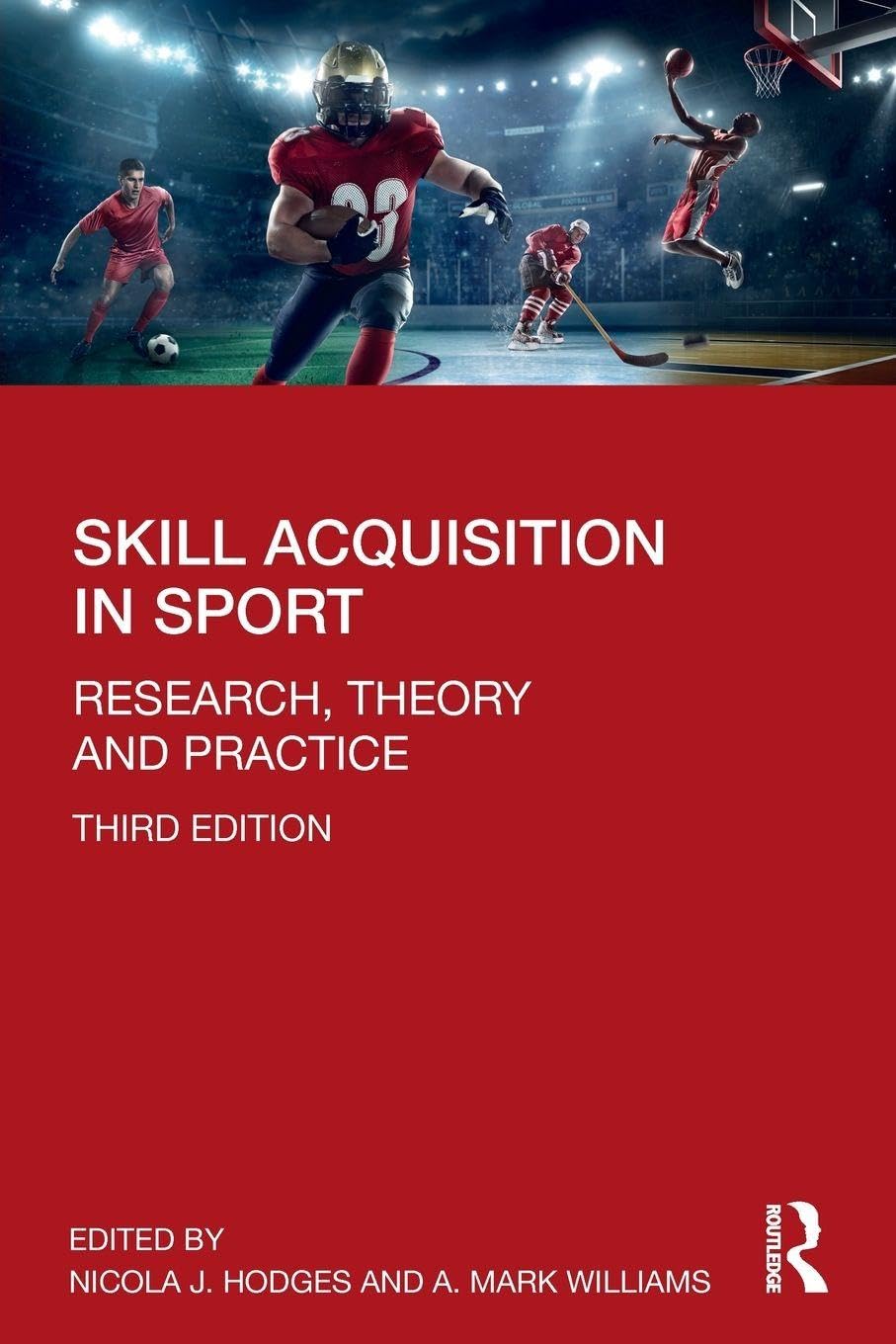 Skill Acquisition in Sport: Research, Theory and Practice Psychology