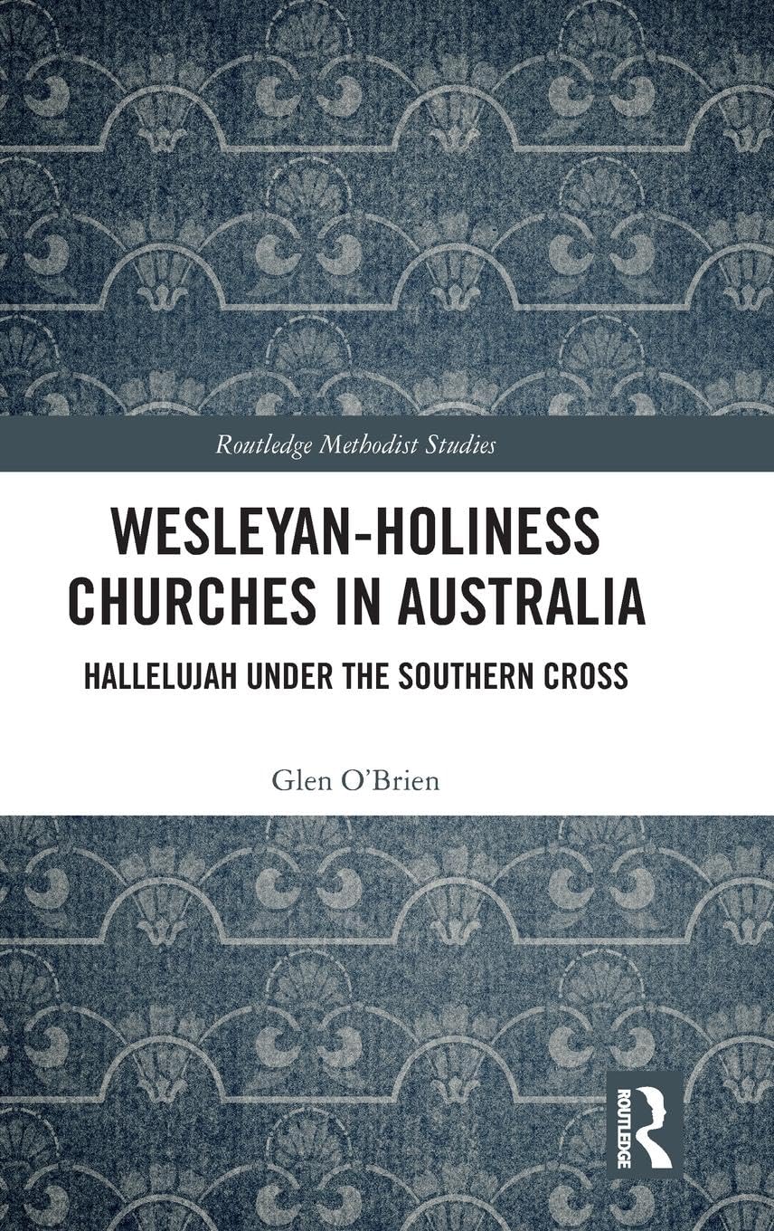 Wesleyan-Holiness Churches in Australia Politics & History