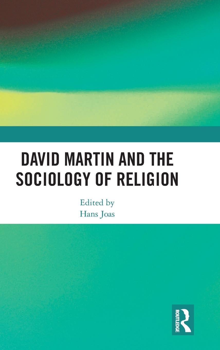 David Martin and the Sociology of Religion Religion & Esotericism