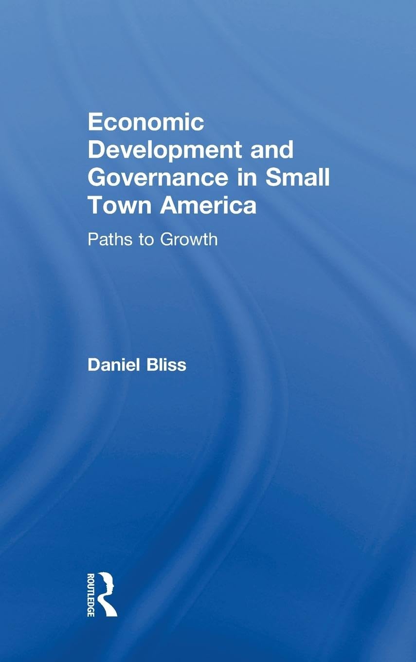 Economic Development and Governance in Small Town America Law