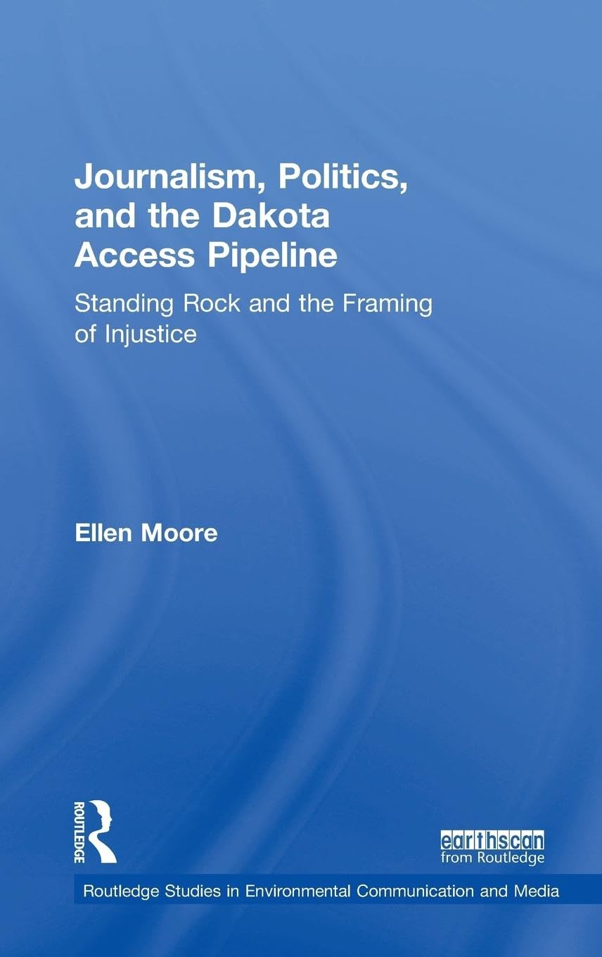 Journalism, Politics, and the Dakota Access Pipeline Law