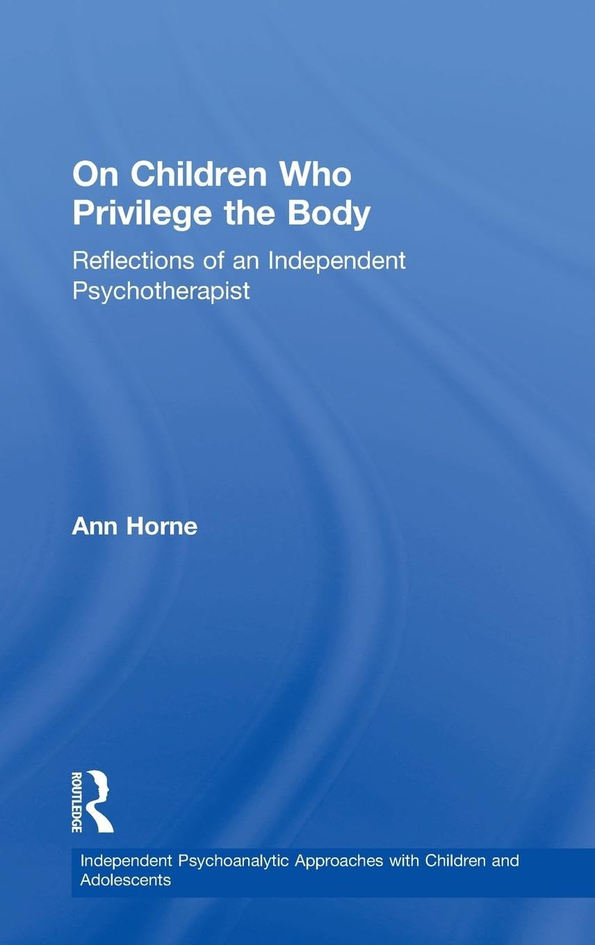 On Children Who Privilege the Body Medicine