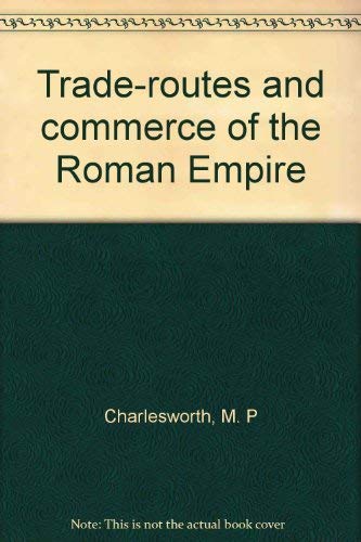 Trade-routes and commerce of the Roman Empire Books