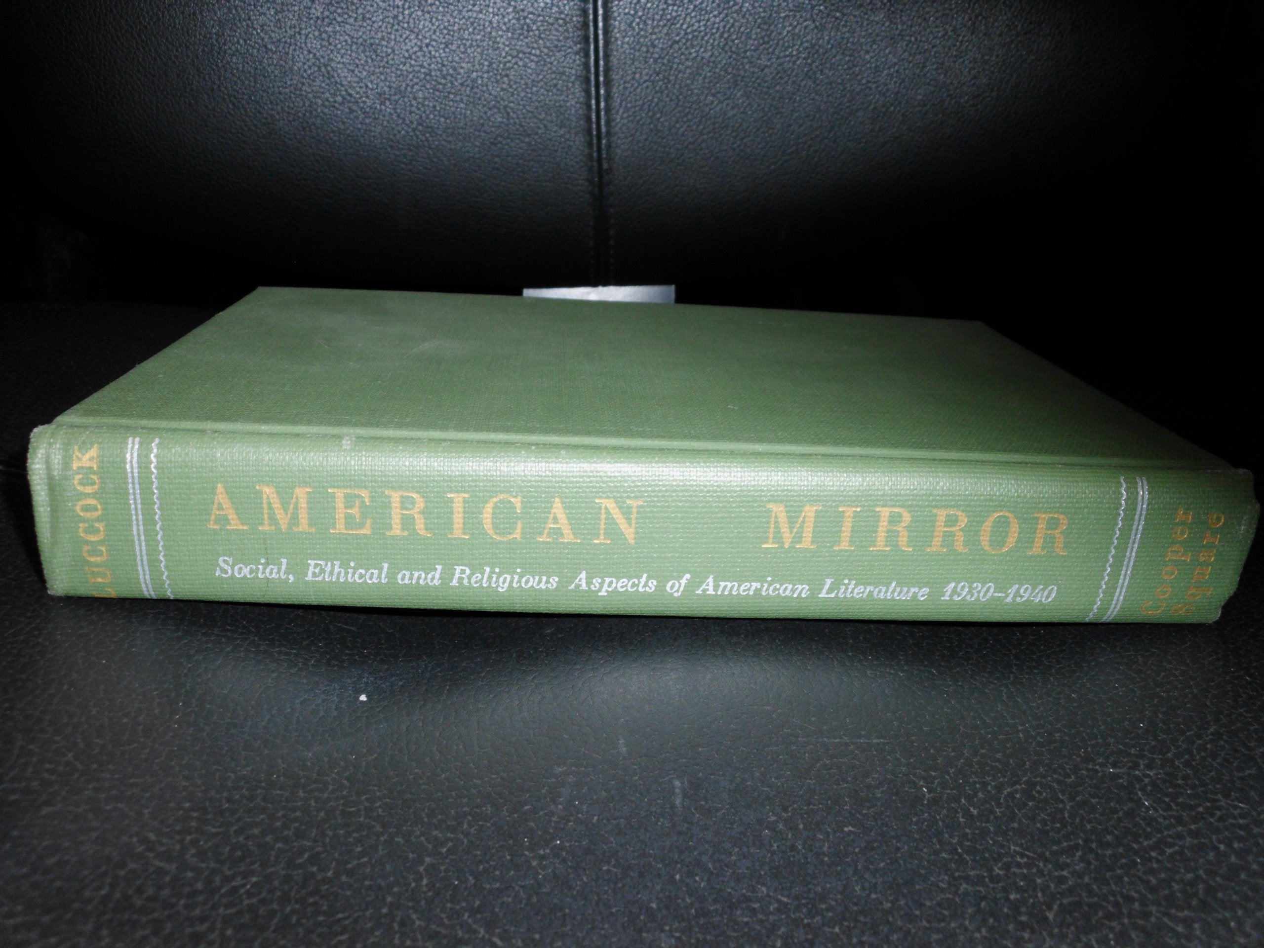 American Mirror: Social, Ethical and Religious Aspects of American Literature, 1930-1940 Books