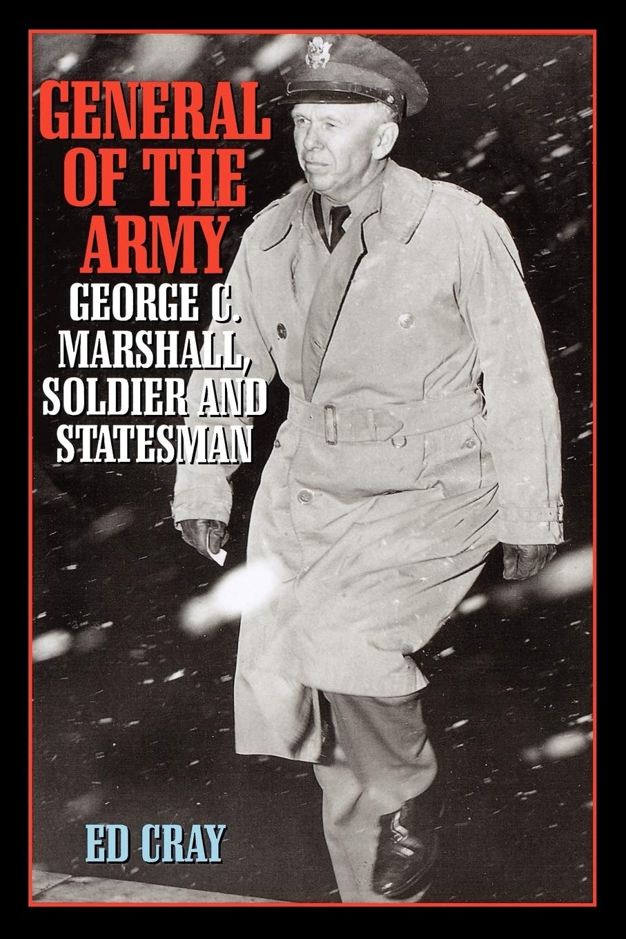 General of the Army: George C. Marshall, Soldier and Statesman Science