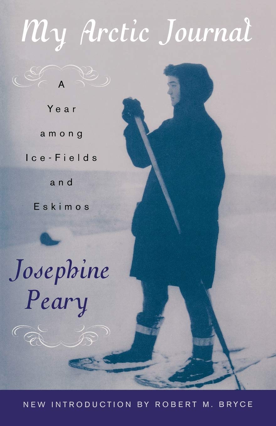 My Arctic Journal: A Year among Ice-Fields and Eskimos Memories