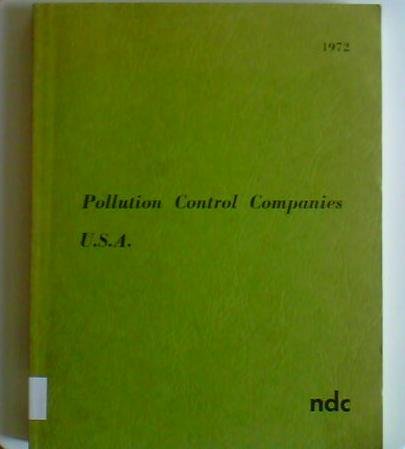 Pollution control companies, U.S.A.,: 1972 by Noyes Data Corporation Books