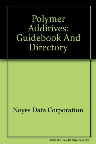 Polymer additives: guidebook and directory 1972. Blue Books No. 1 Books