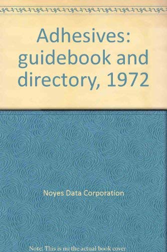 Adhesives: guidebook and directory, 1972. (Blue Book No. 2) Books