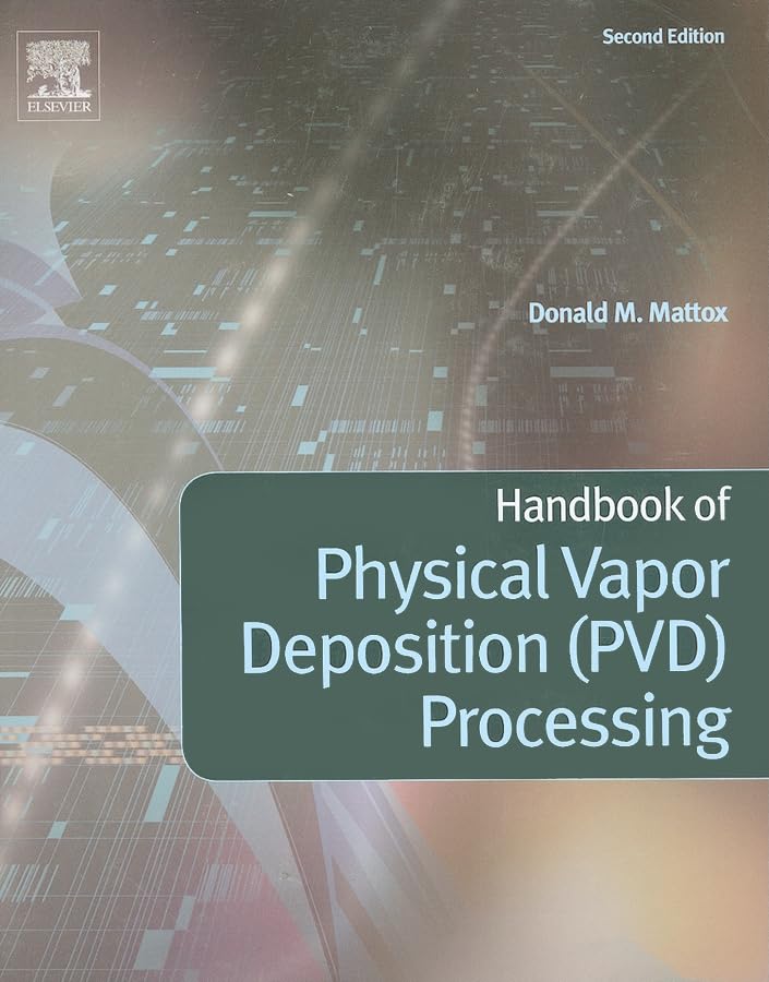 Handbook of Physical Vapor Deposition Pvd Processing book
