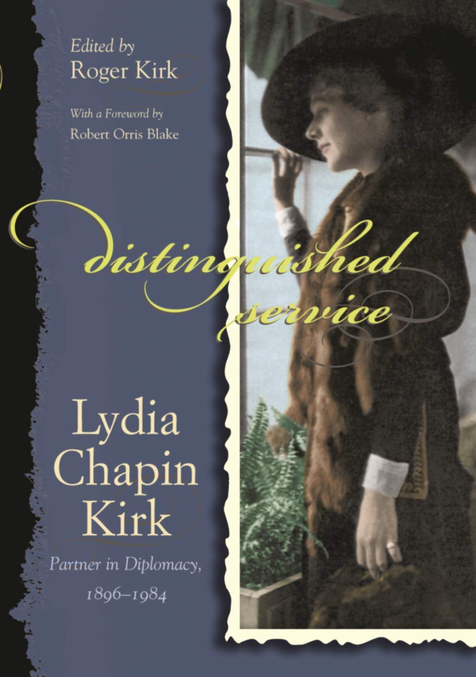 Distinguished Service: Lydia Chapin Kirk, Partner in Diplomacy, 1896-1984 book