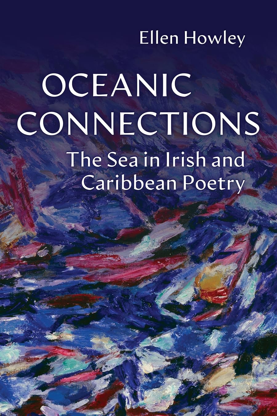 Oceanic Connections: The Sea in Irish and Caribbean Poetry (Irish Studies) Contemporary literature