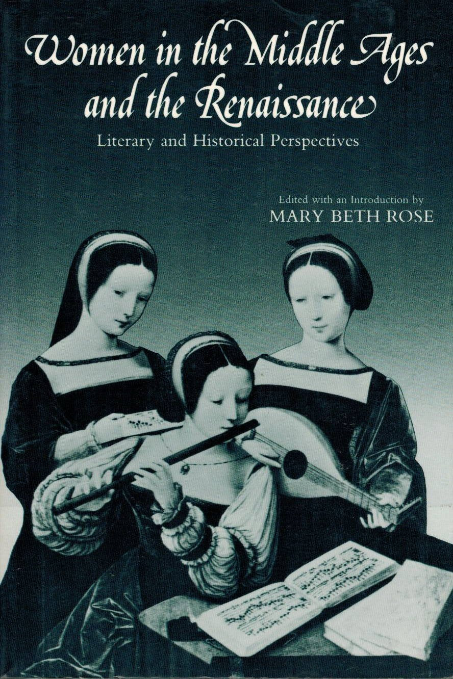 Women in the Middle Ages and the Renaissance: Literary and Historical Perspectives Books