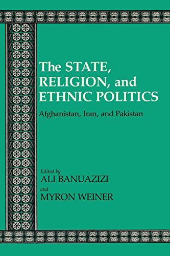The State, Religion, and Ethnic Politics: Afghanistan, Iran, and Pakistan Politics & History