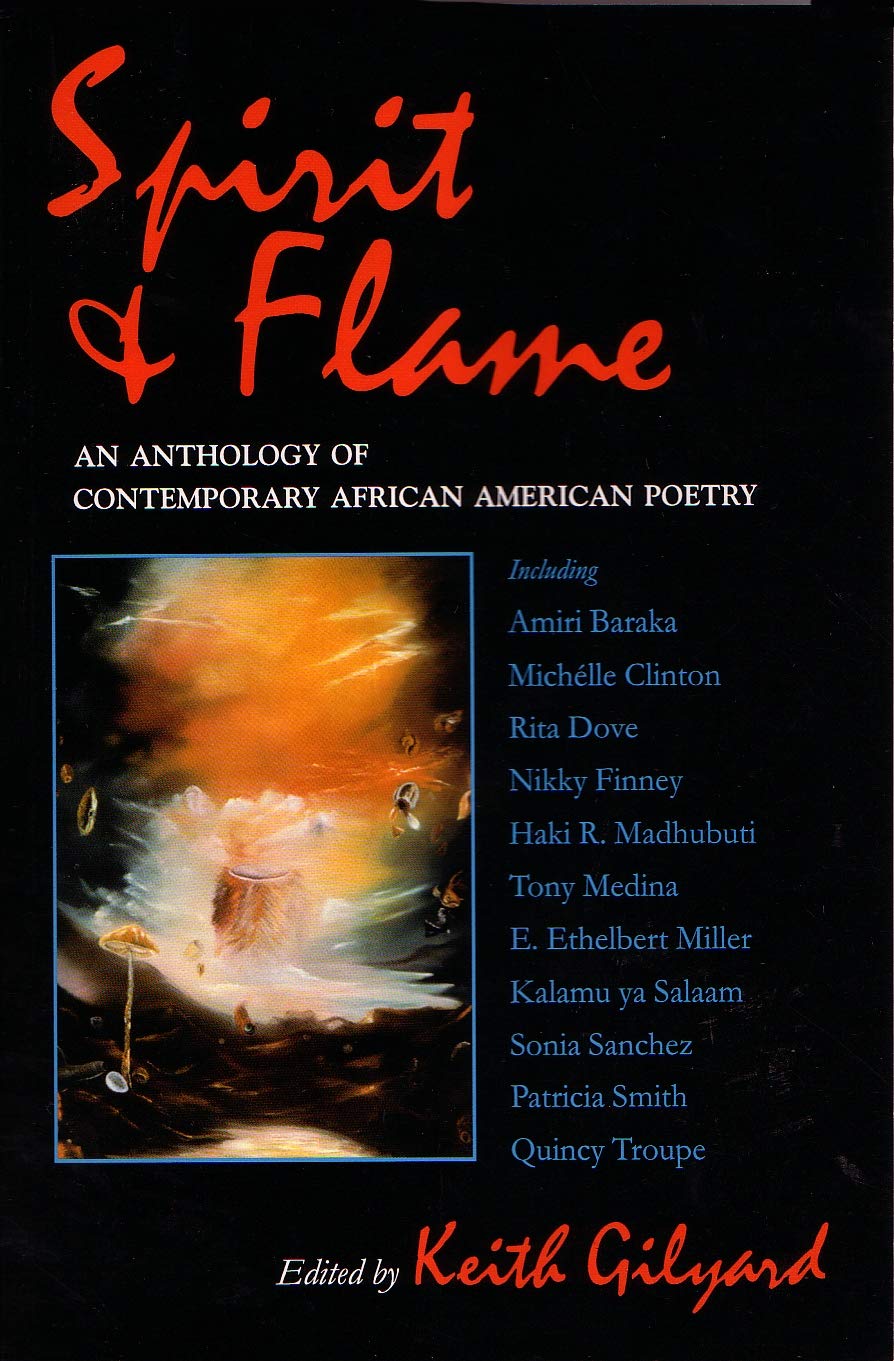 Spirit & Flame: An Anthology of African American Poetry: An Anthology of Contemporary African American Poetry Poetry