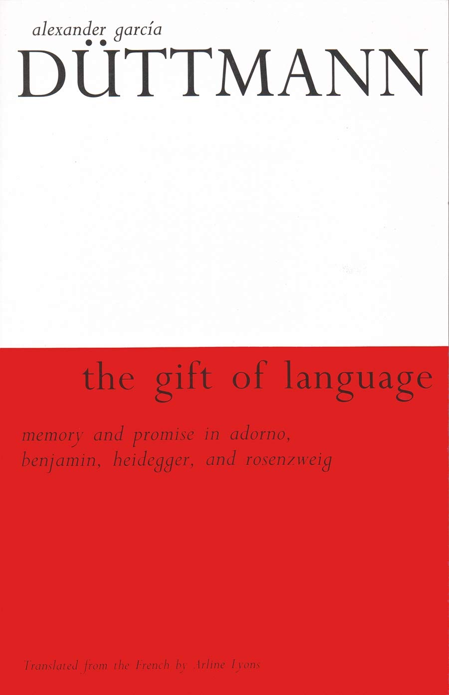 The Gift of Language: Memory and Promise in Adorno, Benjamin, Heidegger, and Rosenzweig (Library of Jewish Philosophy) Philosophy