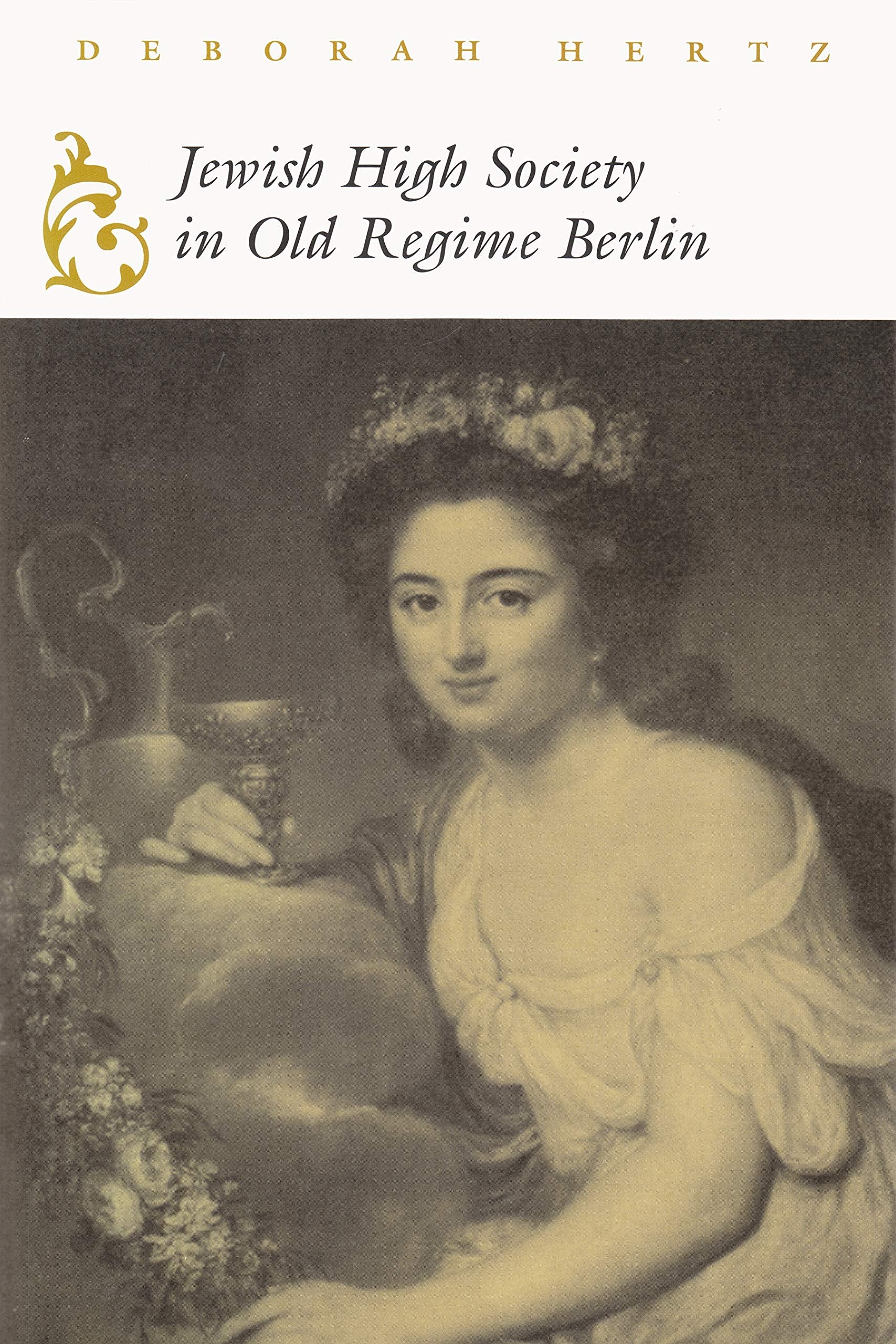 Jewish High Society in Old Regime Berlin (Modern Jewish History) Social Sciences
