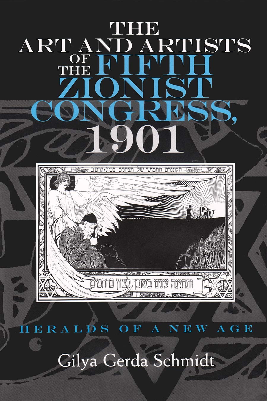 The Art and Artists of the Fifth Zionist Congress, 1901: Heralds of a New Age (Judaic Traditions in Literature, Music, and Art) Religion & Esotericism