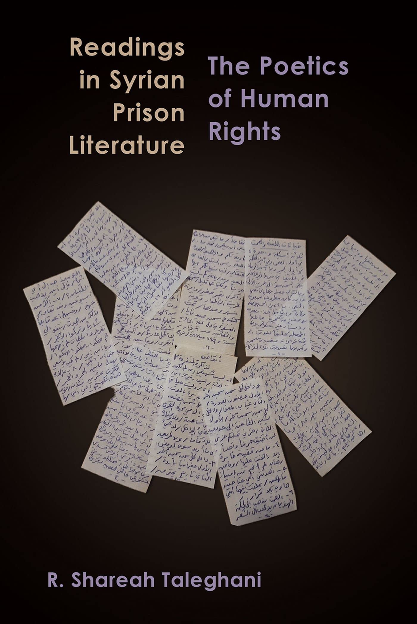 Readings in Syrian Prison Literature: The Poetics of Human Rights (Contemporary Issues in the Middle East) Law