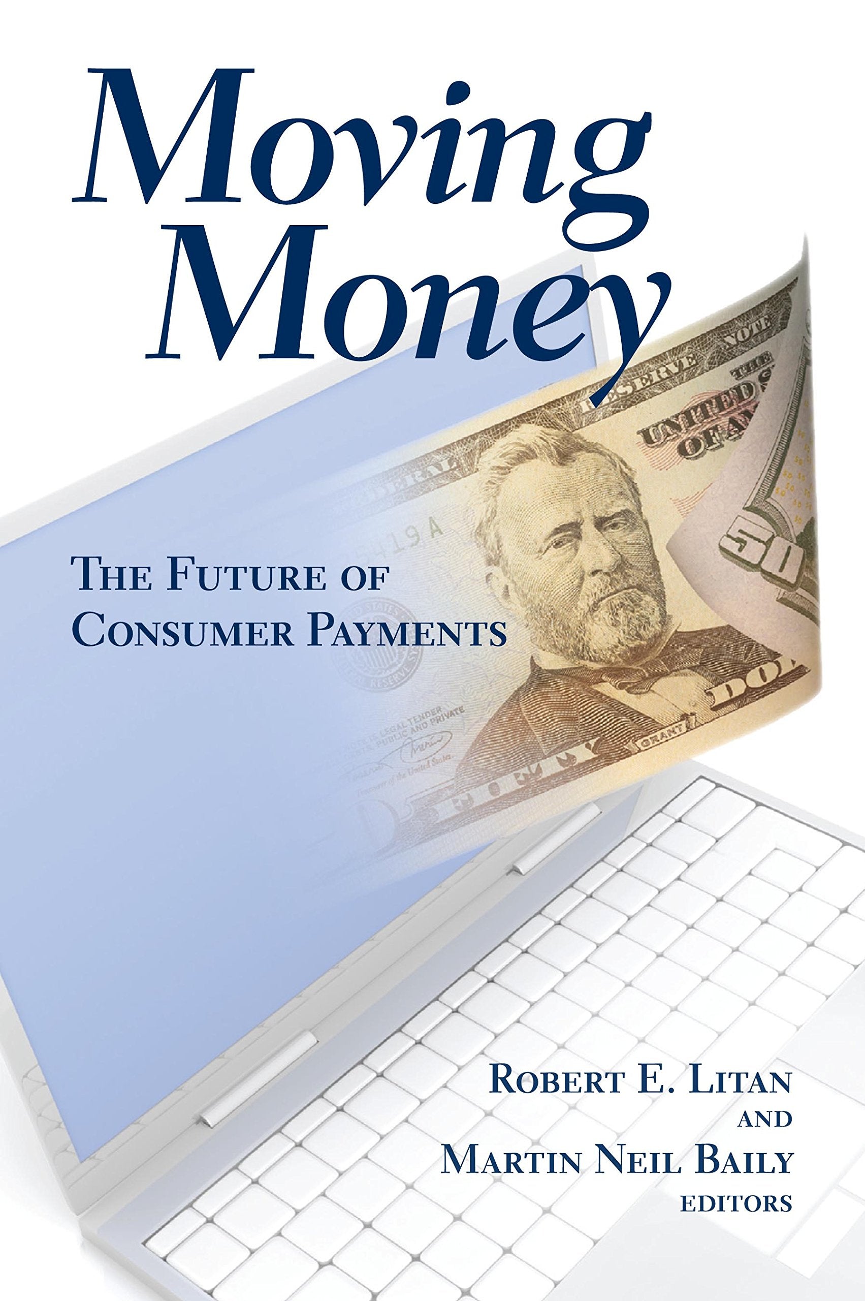 Moving Money: The Future of Consumer Payments Law