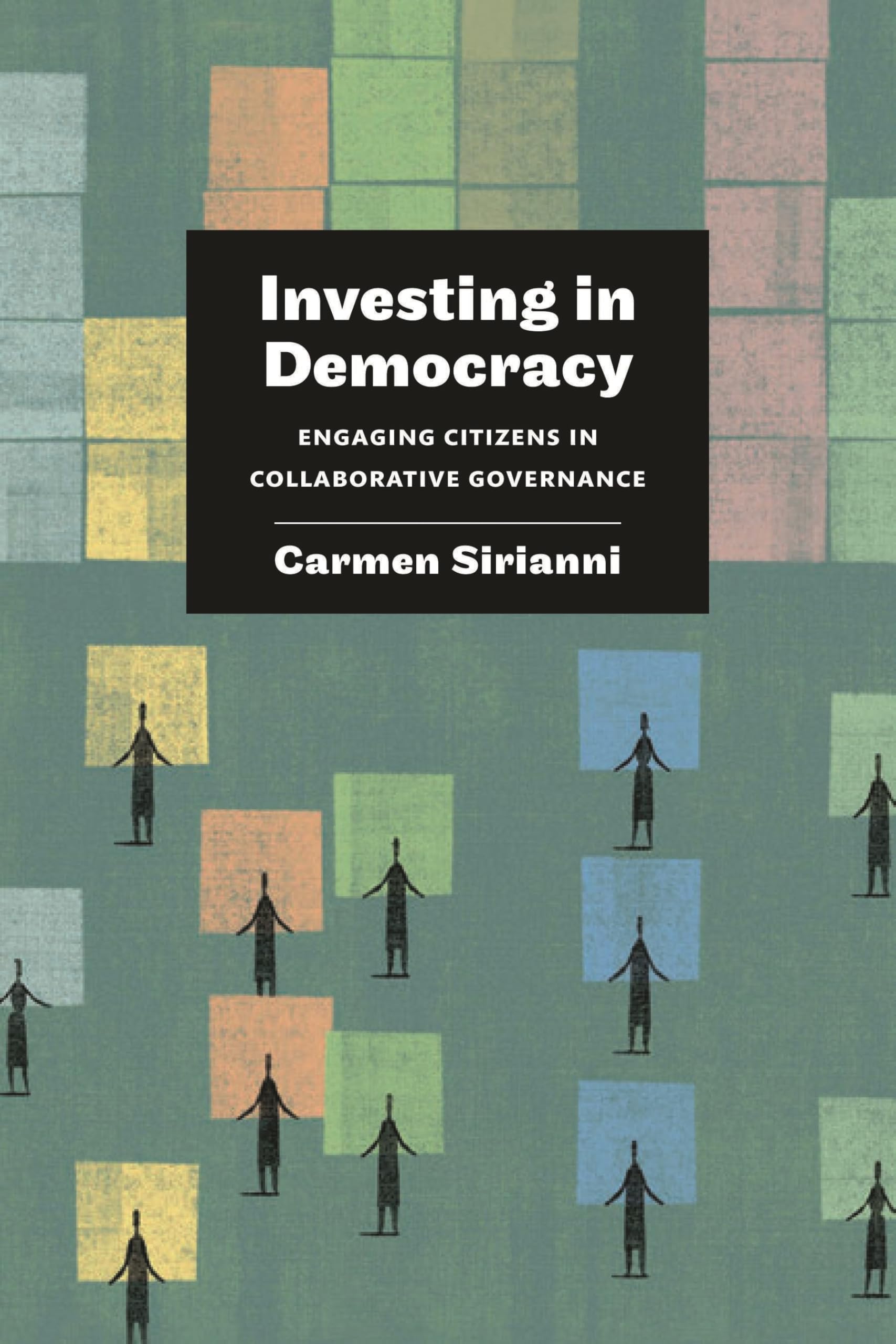 Investing in Democracy: Engaging Citizens in Collaborative Governance Social Sciences