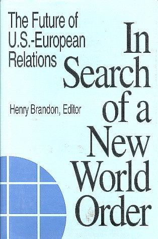 In Search of a New World Order: The Future of U.S.- European Relations Social Sciences