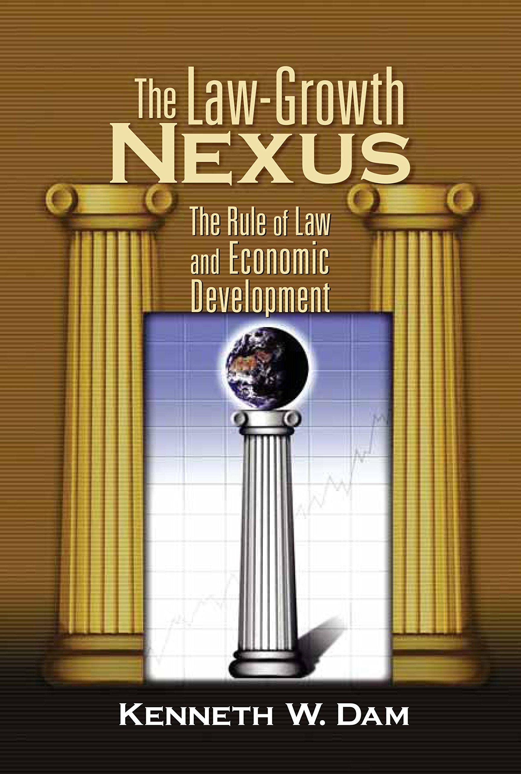 The Law-Growth Nexus: The Rule of Law and Economic Development book