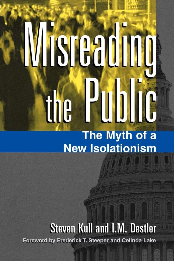 Misreading the Public: The Myth of a New Isolationism Social Sciences
