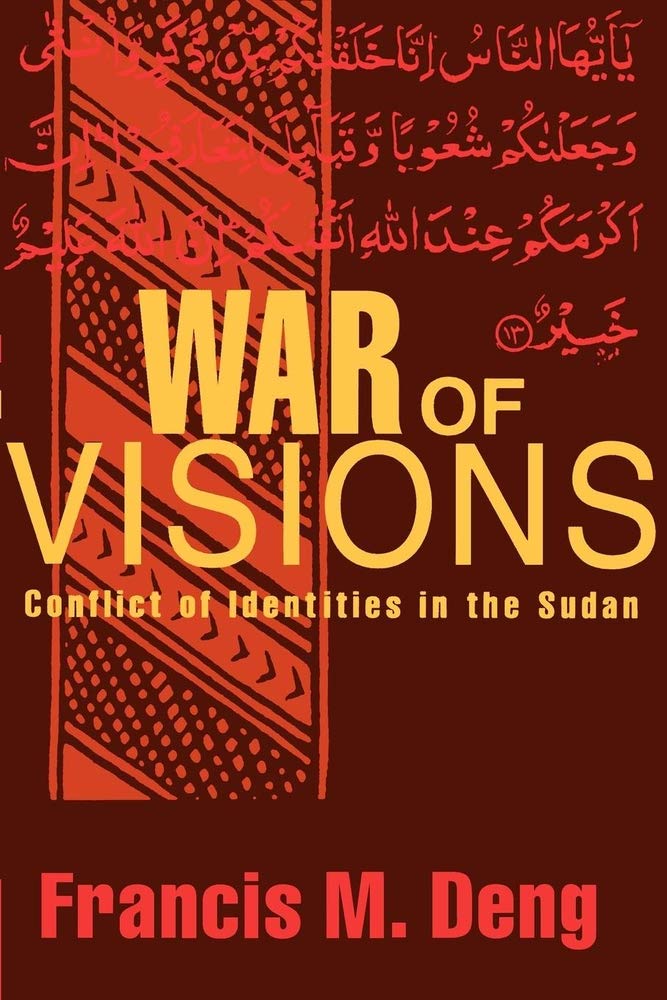 War of Visions: Conflict of Identities in the Sudan: Conflicts of Identities in the Sudan Social Sciences
