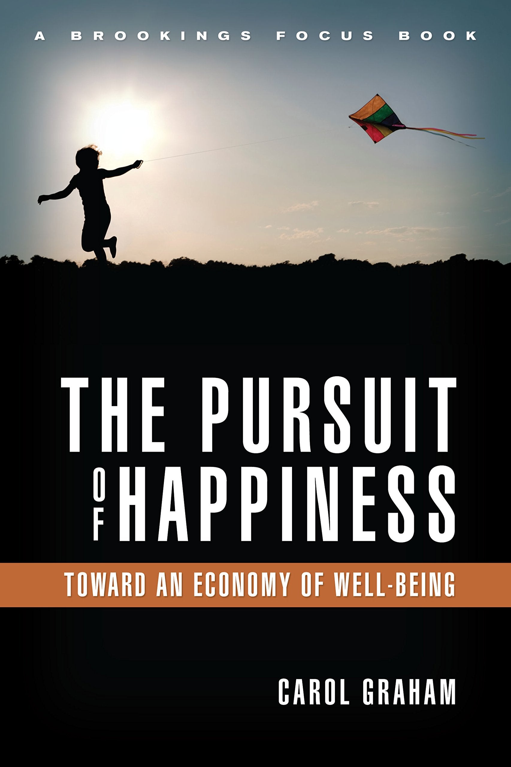 The Pursuit of Happiness: An Economy of Well-Being Philosophy