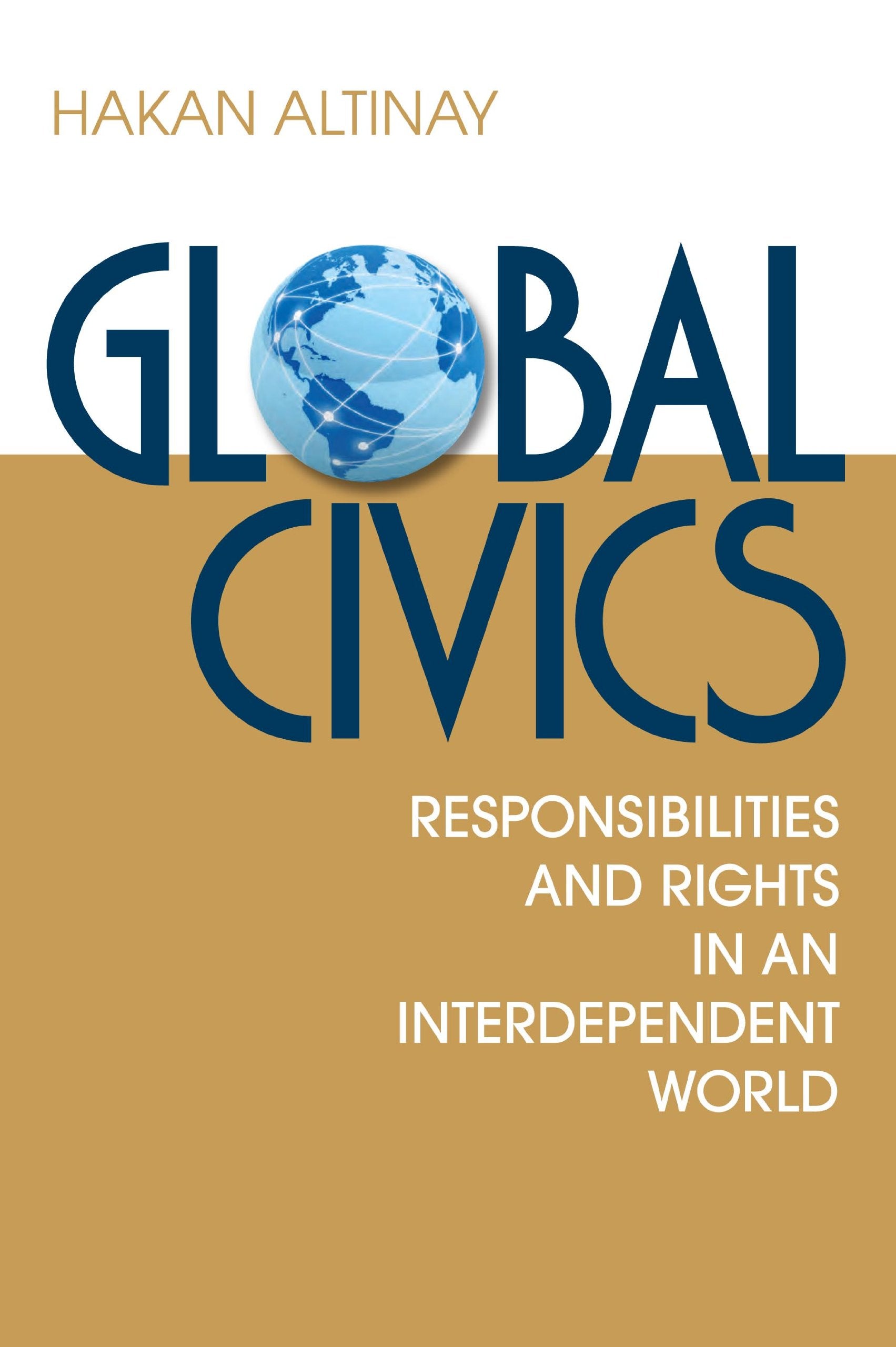 Global Civics: Responsibilities and Rights in an Interdependent World Law