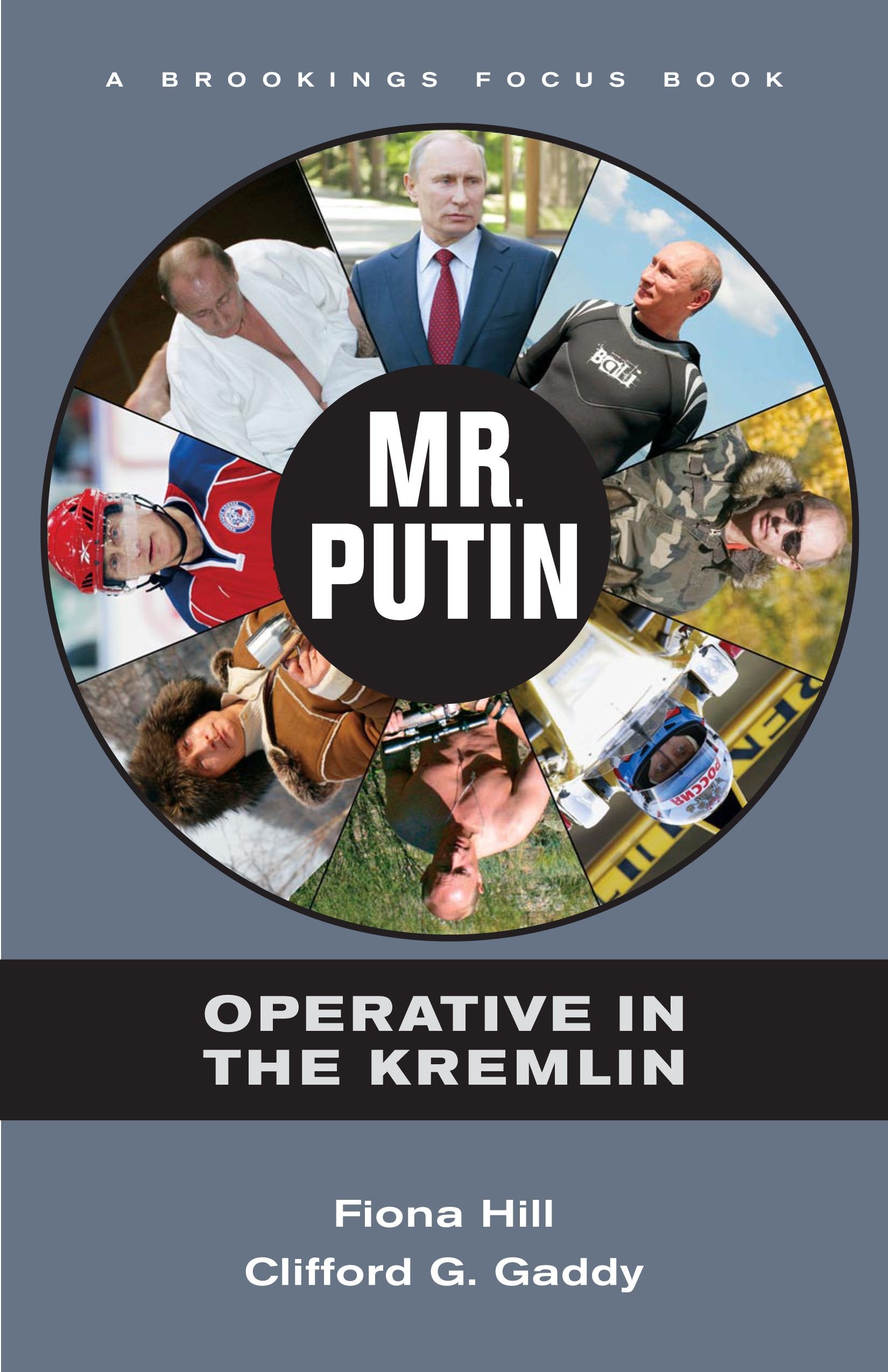 Mr. Putin: Operative in the Kremlin (Brooking Focus Books) Memories