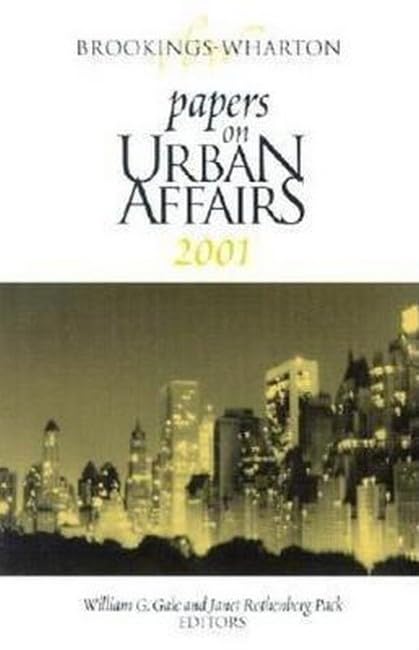 Brookings-Wharton Papers on Urban Affairs 2001 Social Sciences