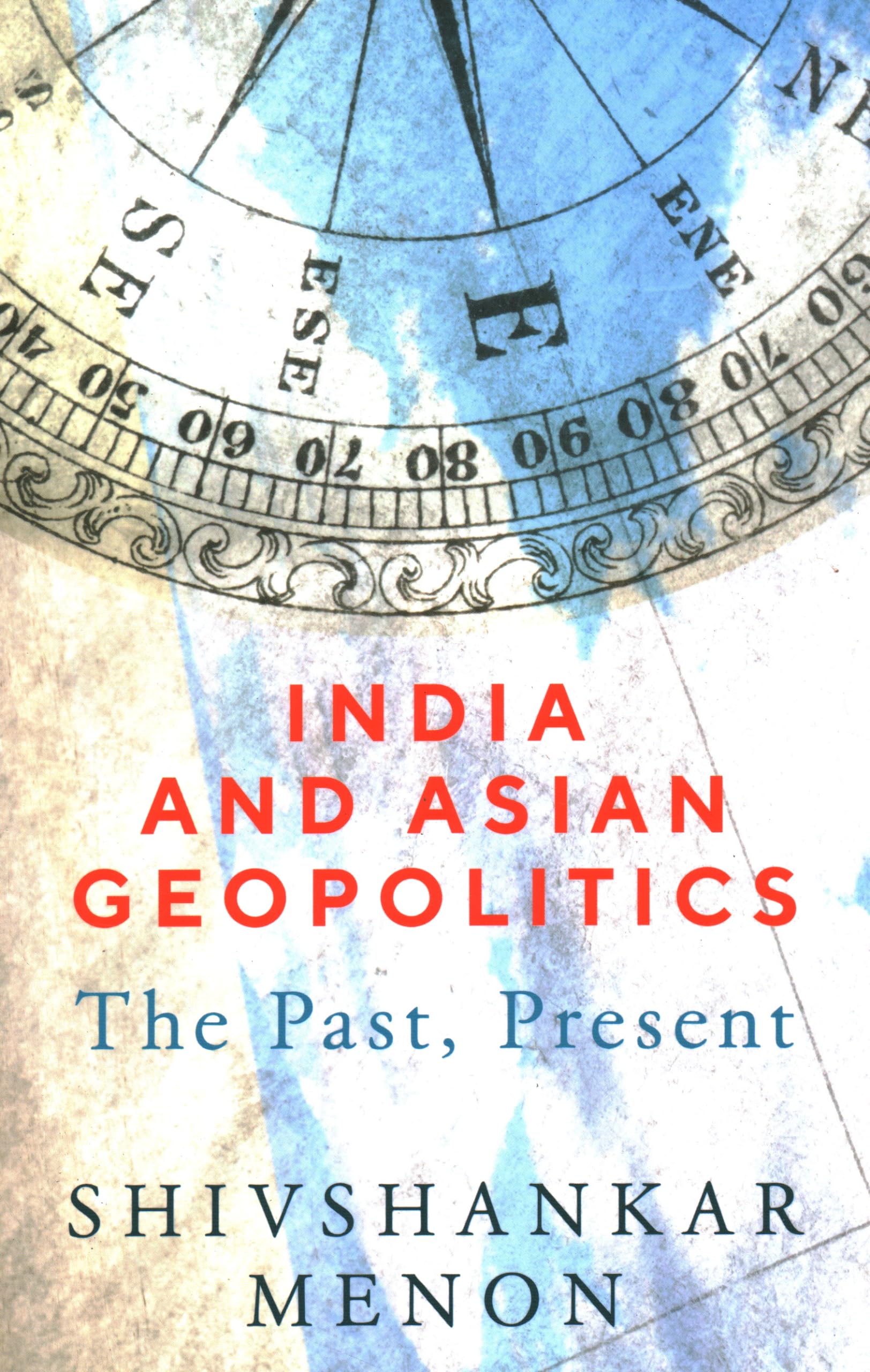 India and Asian Geopolitics: The Past, Present Law