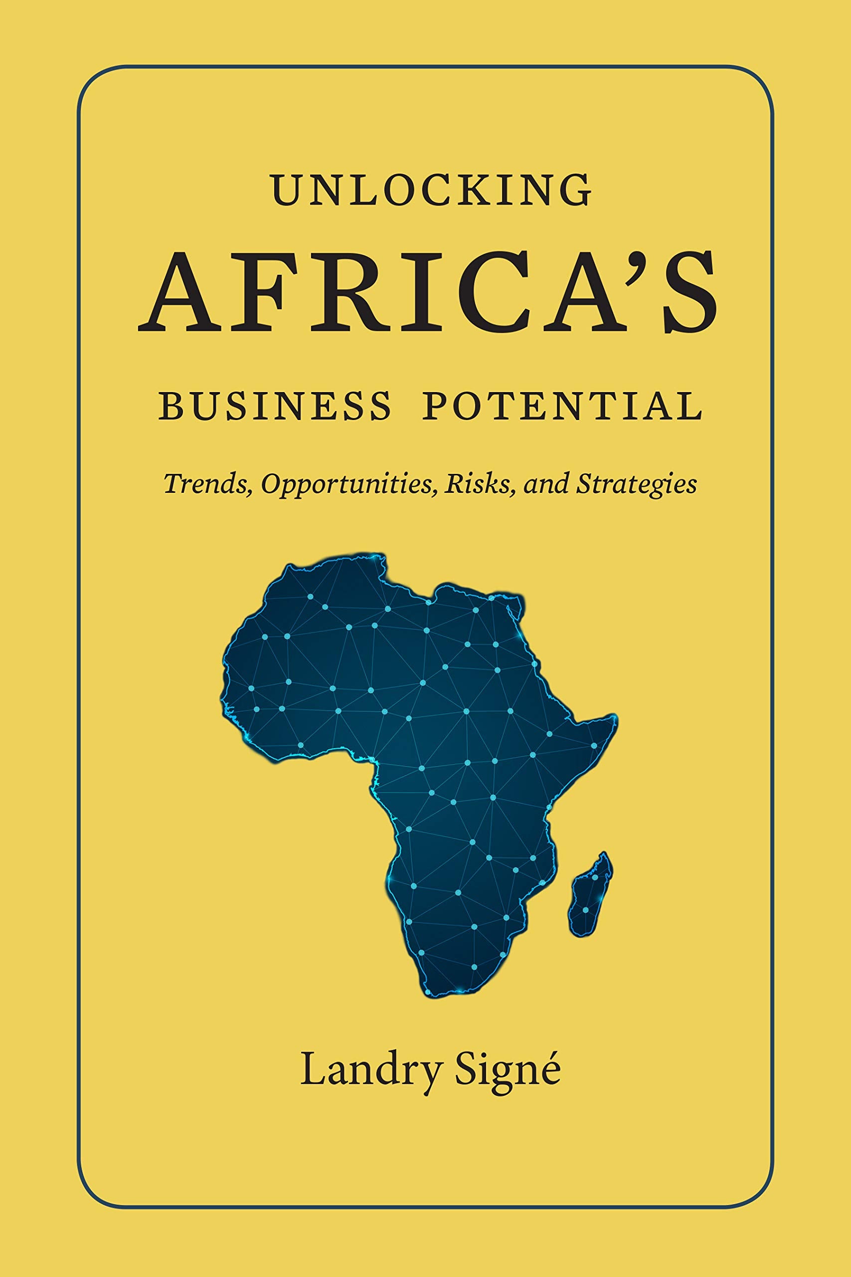 Unlocking Africa's Business Potential: Trends, Opportunities, Risks, and Strategies Law