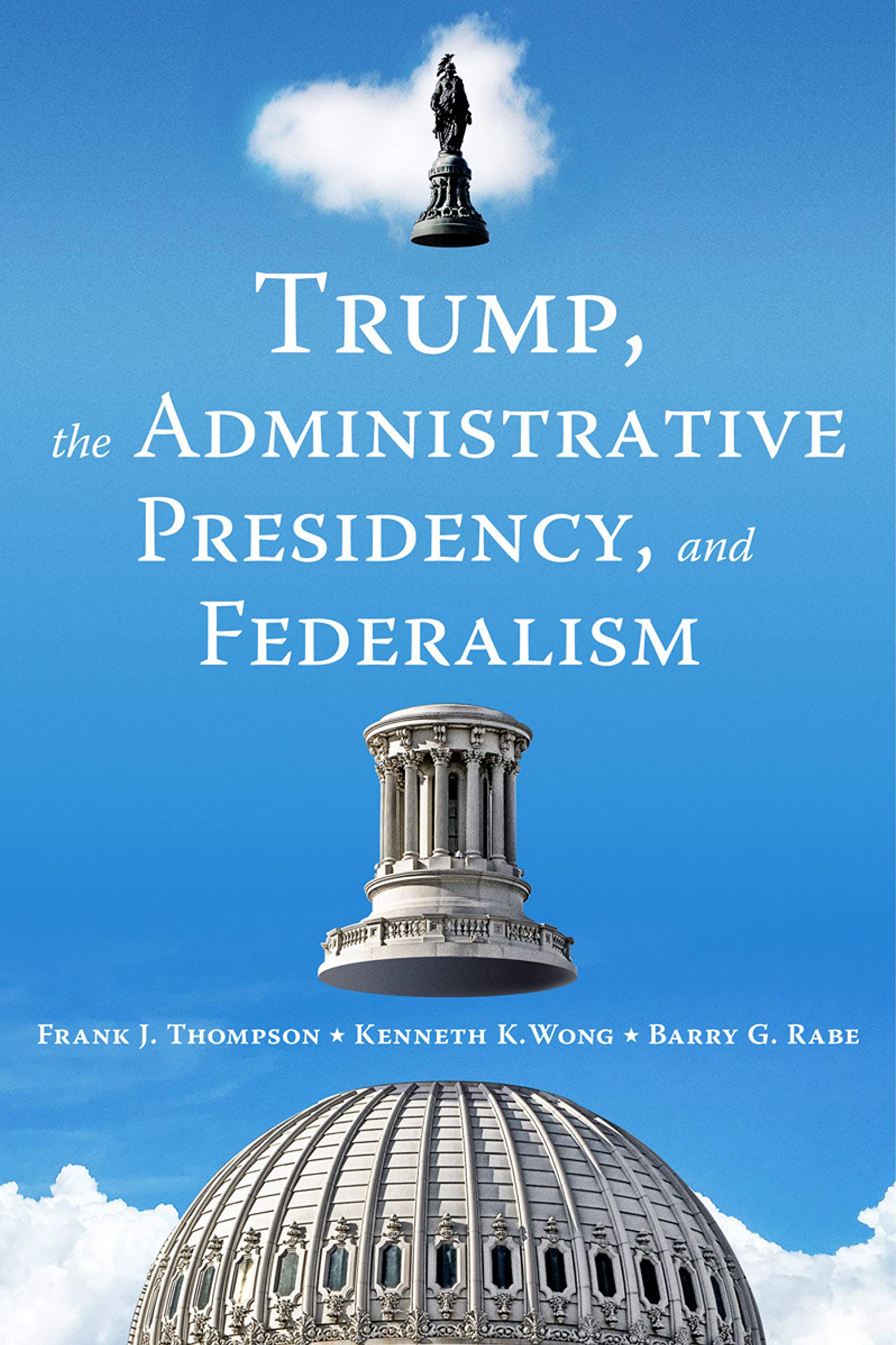 Trump, the Administrative Presidency, and Federalism Law