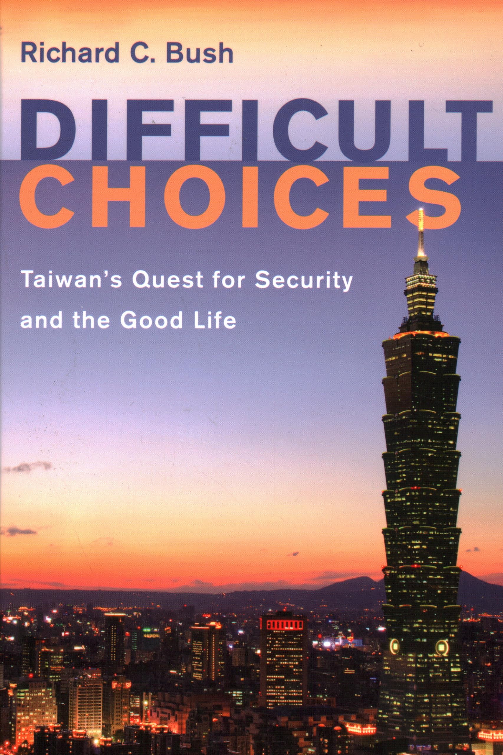Difficult Choices: Taiwan's Quest for Security and the Good Life Law