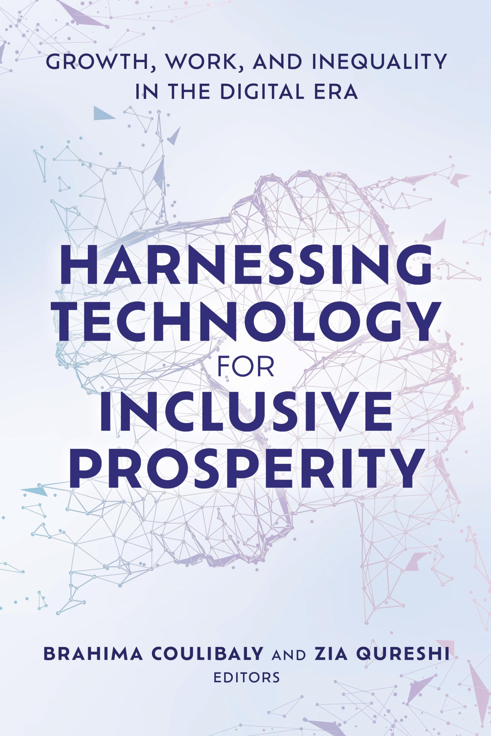 Harnessing Technology for Inclusive Prosperity: Growth, Work, and Inequality in the Digital Era Law