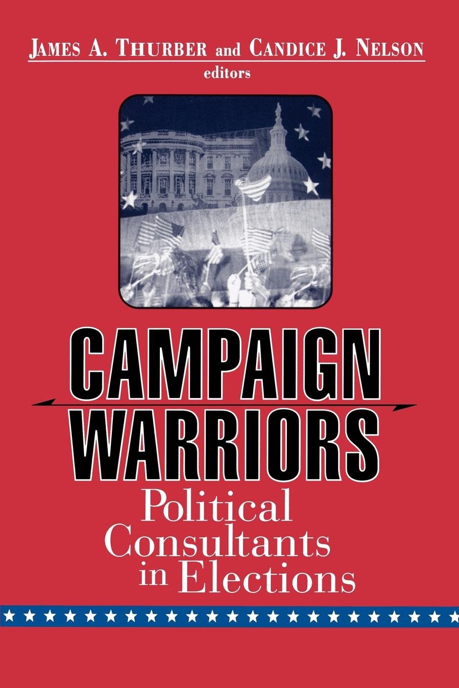 Campaign Warriors: Political Consultants in Elections Law