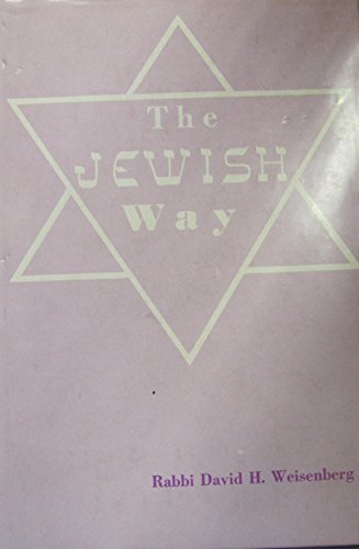 The Jewish Way: A Lucid Exposition of Jewish Observances and Proper Conduct Religion & Esotericism