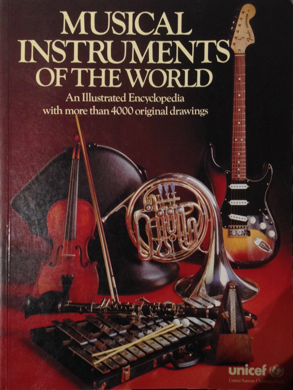Musical Instruments of the World: An Illustrated Encyclopedia: An Illustrated Encyclopaedia Arts & Music