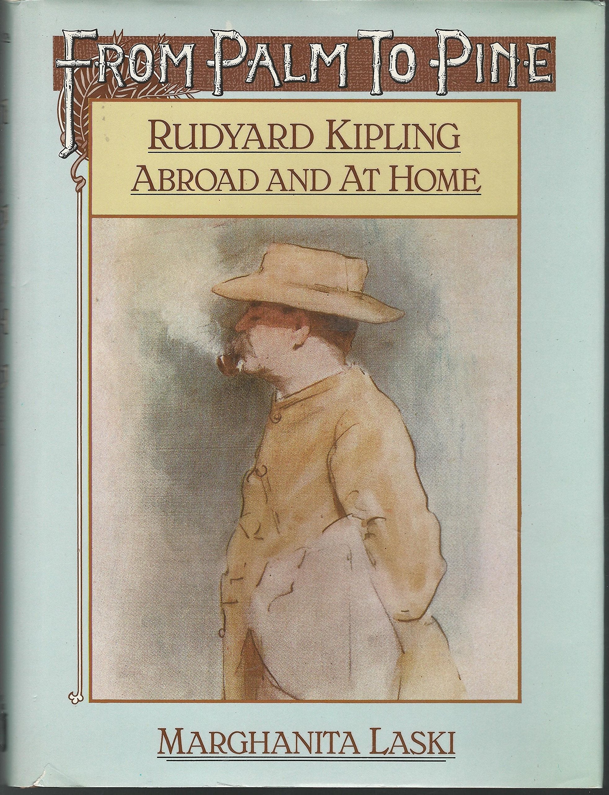 From Palm to Pine: Rudyard Kipling Abroad and Home Books