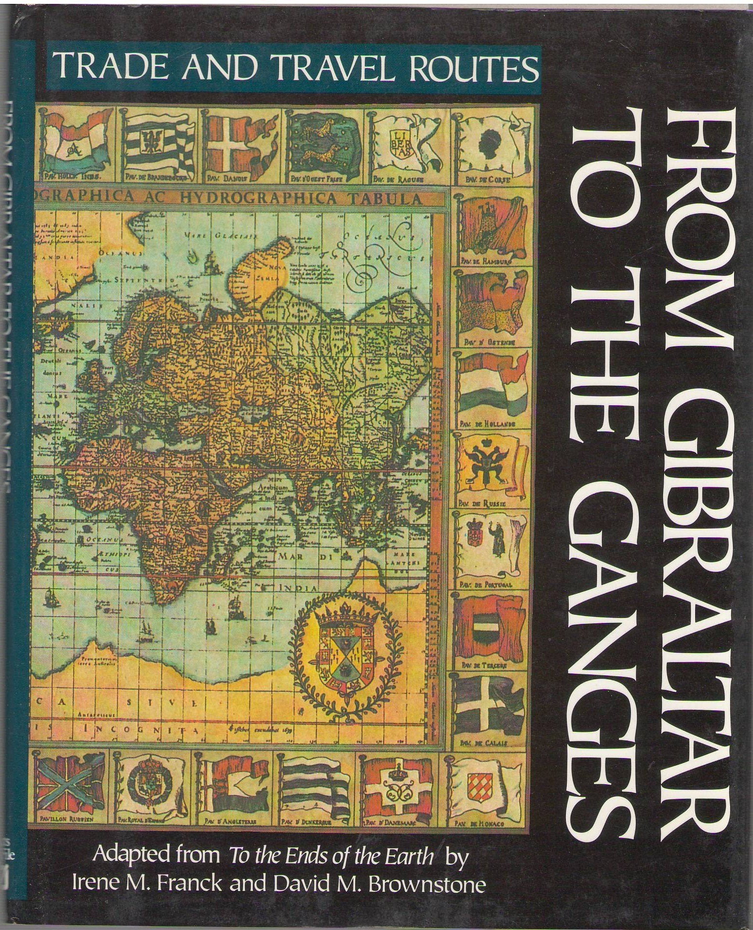 From Gibraltar to the Ganges (Trade and Travel Routes Series) Business, Finance & Career