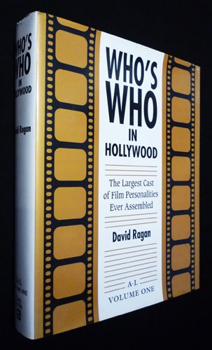 Who's Who in Hollywood : The largest Cast of Film Personalities Ever Assembled (Volume 1 : A-L) Books