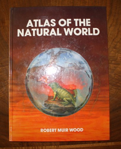 Atlas of the Natural World (World Contemporary Issues) Books