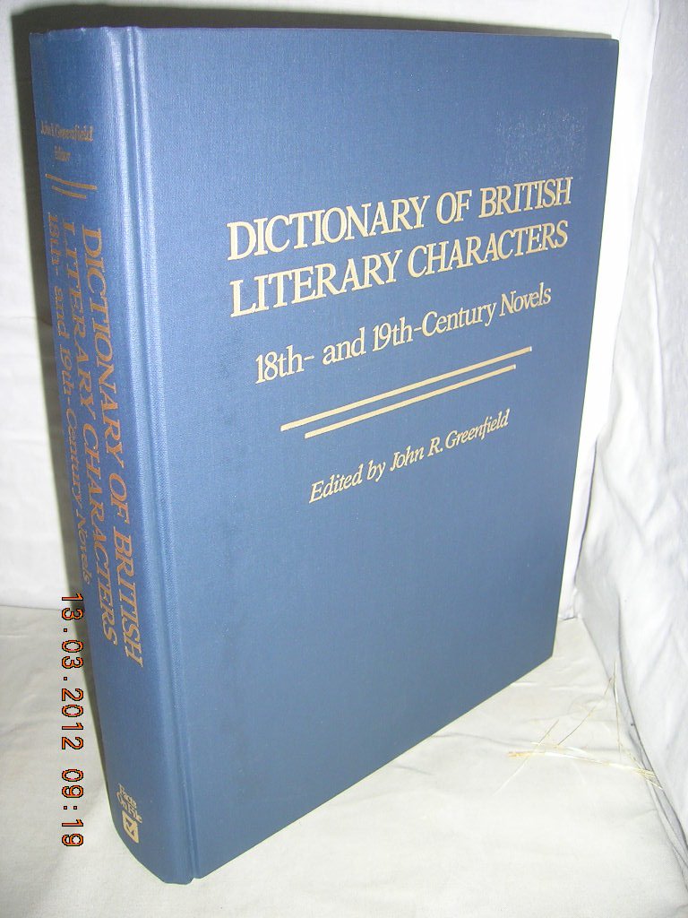 Dictionary of British Literary Characters: 18Th- And 19Th-Century Novels Social Sciences