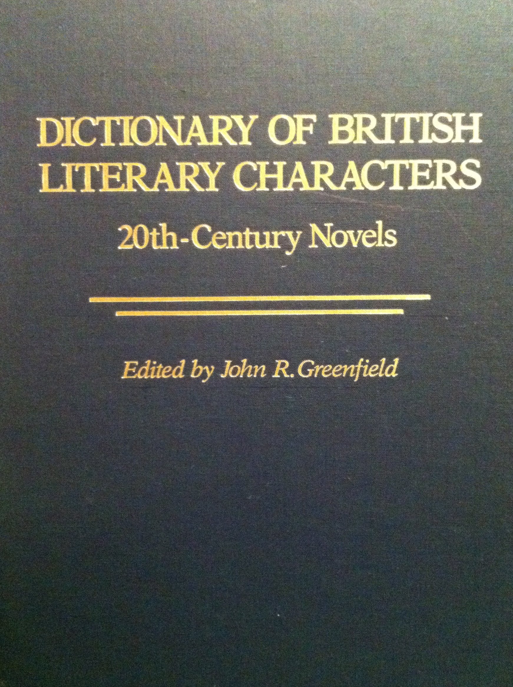 Dictionary of British Literary Characters: 20Th-Century Novels Contemporary literature