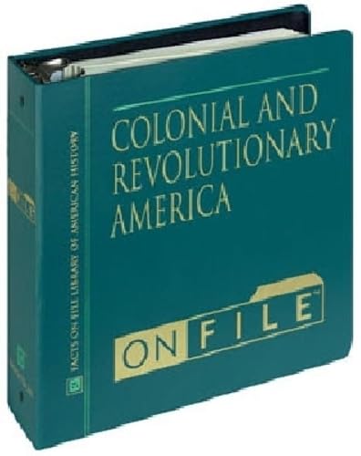 Colonial and Revolutionary America (American Historical Images on File) Reference Books