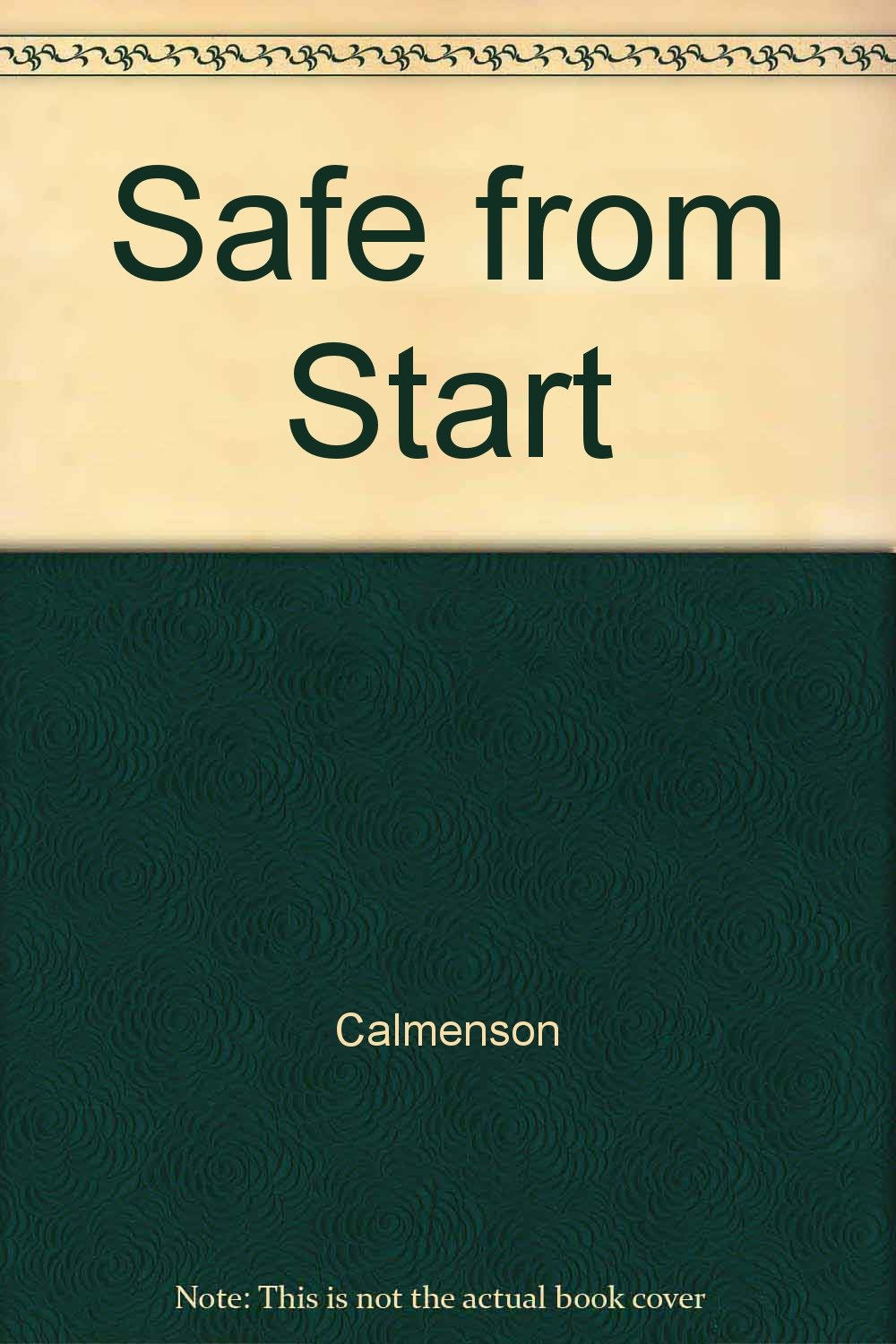 Safe from the Start: Your Child's Safety from Birth to Age Five Parents & Children